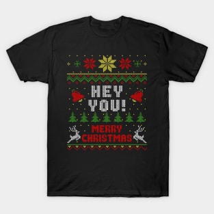 Hey You Merry Christmas Ugly Sweater Style T-Shirt